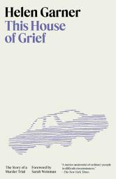 Icon image This House of Grief: The Story of a Murder Trial