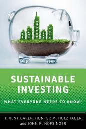 Icon image Sustainable Investing: What Everyone Needs to Know®