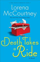 Icon image Death Takes a Ride (The Cate Kinkaid Files Book #3): A Novel