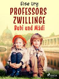 Icon image Professors Zwillinge - Bubi und Mädi