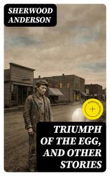 Icon image Triumph of the Egg, and Other Stories: Enriched edition.