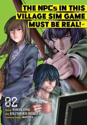 Icon image The NPCs in this Village Sim Game Must Be Real! (Manga)
