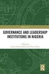 Icon image Governance and Leadership Institutions in Nigeria