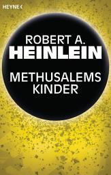 Icon image Methusalems Kinder: Erzählung