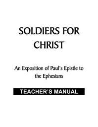 Icon image Soldiers for Christ - Teacher's Manual PDF: Ephesians