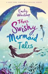 Icon image Emily Windsnap: Three Swishy Mermaid Tales