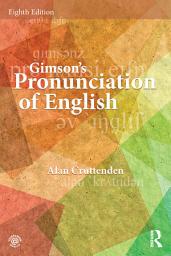 Icon image Gimson's Pronunciation of English: Edition 8