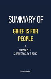 Icon image Summary of Grief Is for People by Sloane Crosley