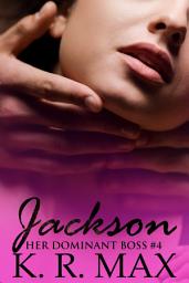 Icon image Jackson: First Time Older Man Younger Woman Erotic Romance