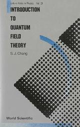 Icon image Introduction to Quantum Field Theory