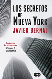 Icon image Los secretos de Nueva York: Un paseo neoyorquino por las páginas de El enigma de Rania Roberts