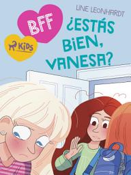 Icon image BFF: ¿Estás bien, Vanesa?