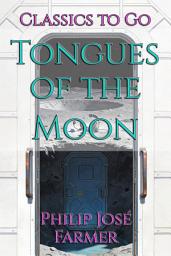 Icon image Tongues of the Moon: Restored Classics to Go Edition