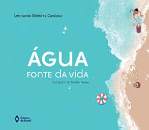 Icon image Água - fonte da vida: Edição 2