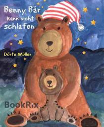 Icon image Benny Bär kann nicht schlafen: 7 x Gute - Nacht - Geschichten