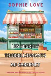 Icon image Les secrets tourbillonnants au cabernet (Un roman policier de Molly Sweetwater — tome 3)