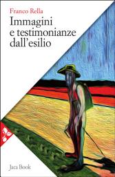 Icon image Immagini e testimonianze dall'esilio