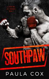 Icon image Southpaw: A Bad Boy MMA Fighter Romance