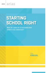 Icon image Starting School Right: How do I plan for a successful first week in my classroom? (ASCD Arias)