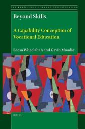 Icon image Beyond Skills: A Capability Conception of Vocational Education