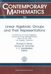 Icon image Linear Algebraic Groups and Their Representations: Conference on Linear Algebraic Groups and Their Representations, March 25-28, 1992, Los Angeles, California