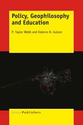 Icon image Policy, Geophilosophy and Education