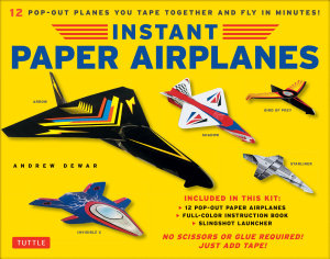 Icon image Instant Paper Airplanes Ebook: 12 Printable Airplanes You Tape Together and Fly!