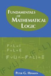 Icon image Fundamentals of Mathematical Logic