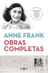 Icon image Obras completas: Edición completa de la obra de Anne Frank. Incluye cartas y otros textos inéditos