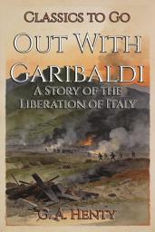 Icon image Out With Garibaldi: Restored Classics to Go Edition