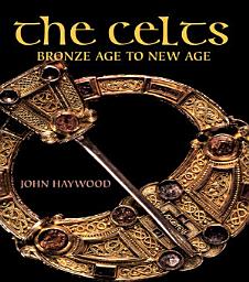 Icon image The Celts: Bronze Age to New Age