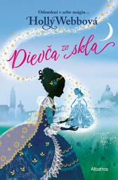Icon image Dievča zo skla: Zväzok 4