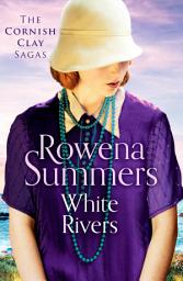 Icon image White Rivers: A gripping saga of love and betrayal