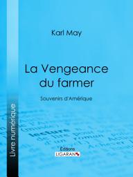 Icon image La Vengeance du farmer: Souvenirs d'Amérique
