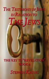 Icon image The Testimony of Jesus Christ in Relation to the Jews