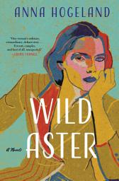 Icon image Wild Aster: A Novel
