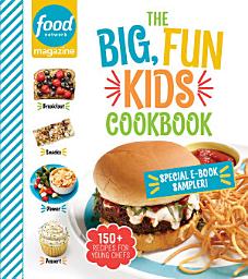Icon image Food Network Magazine The Big, Fun Kids Cookbook 19-Recipe Sampler!