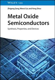 Icon image Metal Oxide Semiconductors: Synthesis, Properties, and Devices
