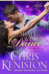 Icon image Shall We Dance: A Short Story Companion to Dive into You – book 4 of the Aloha Series