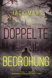 Icon image Doppelte Bedrohung (Ein historischer Tyler Wolf Spionagethriller — Band 6)