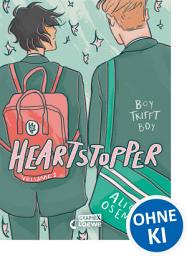Icon image Heartstopper Volume 1 (deutsche Ausgabe): Boy trifft Boy - Das E-Book zum Netflix Serien-Hit - Entdecke die schönste Liebesgeschichte des Jahres - ausgezeichnet mit dem Lesekompass 2023, Ausgabe 2