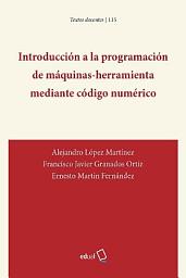 Icon image Introducción a la programación de máquinas herramienta mediante código numérico