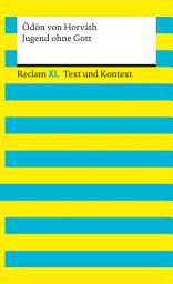 Icon image Jugend ohne Gott. Textausgabe mit Kommentar und Materialien: [Reclam XL – Text und Kontext] – Horváth, Ödön von, Ausgabe 4