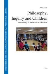 Icon image Philosophy, Inquiry and Children: Community of Thinkers in Education