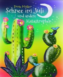Icon image Schnee im Juli und andere Katastrophen: Acht Urlaubsgeschichten