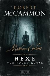 Icon image MATTHEW CORBETT und die Hexe von Fount Royal (Band 1): Roman