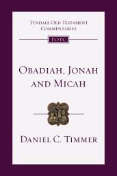 Icon image Obadiah, Jonah and Micah: An Introduction and Commentary