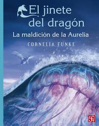 Icon image El jinete del dragón: La maldición de Aurelia