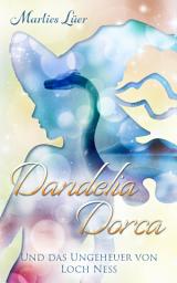 Icon image Dandelia Dorca und das Ungeheuer von Loch Ness