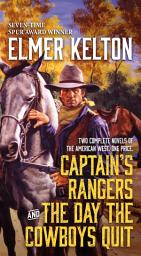 Icon image Captain's Rangers and The Day the Cowboys Quit: Two Complete Novels of the American West